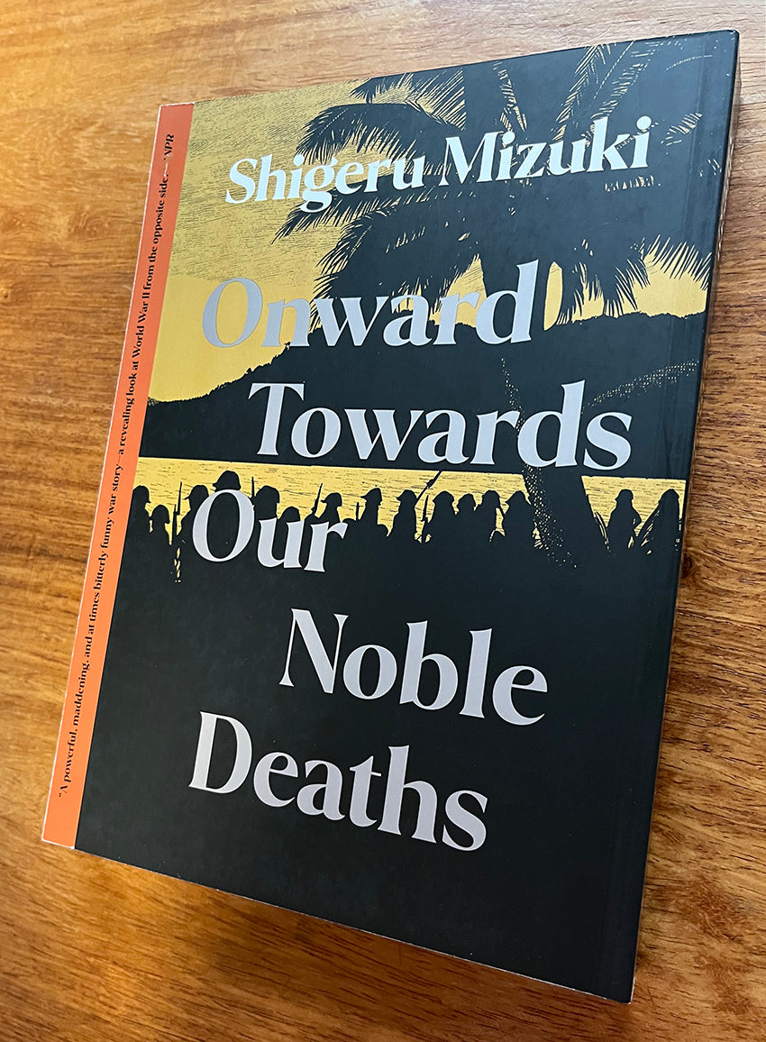 [洋書] 水木しげる   『ONWARD TOWARDS OUR NOBLE DEATHS』