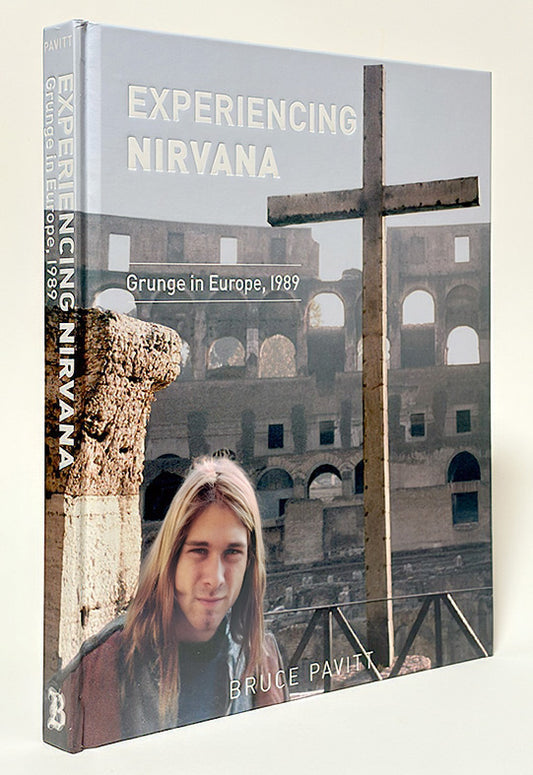 [洋書]ブルース・パヴィット   「Experiencing Nirvana Grunge in Europe, 1989」