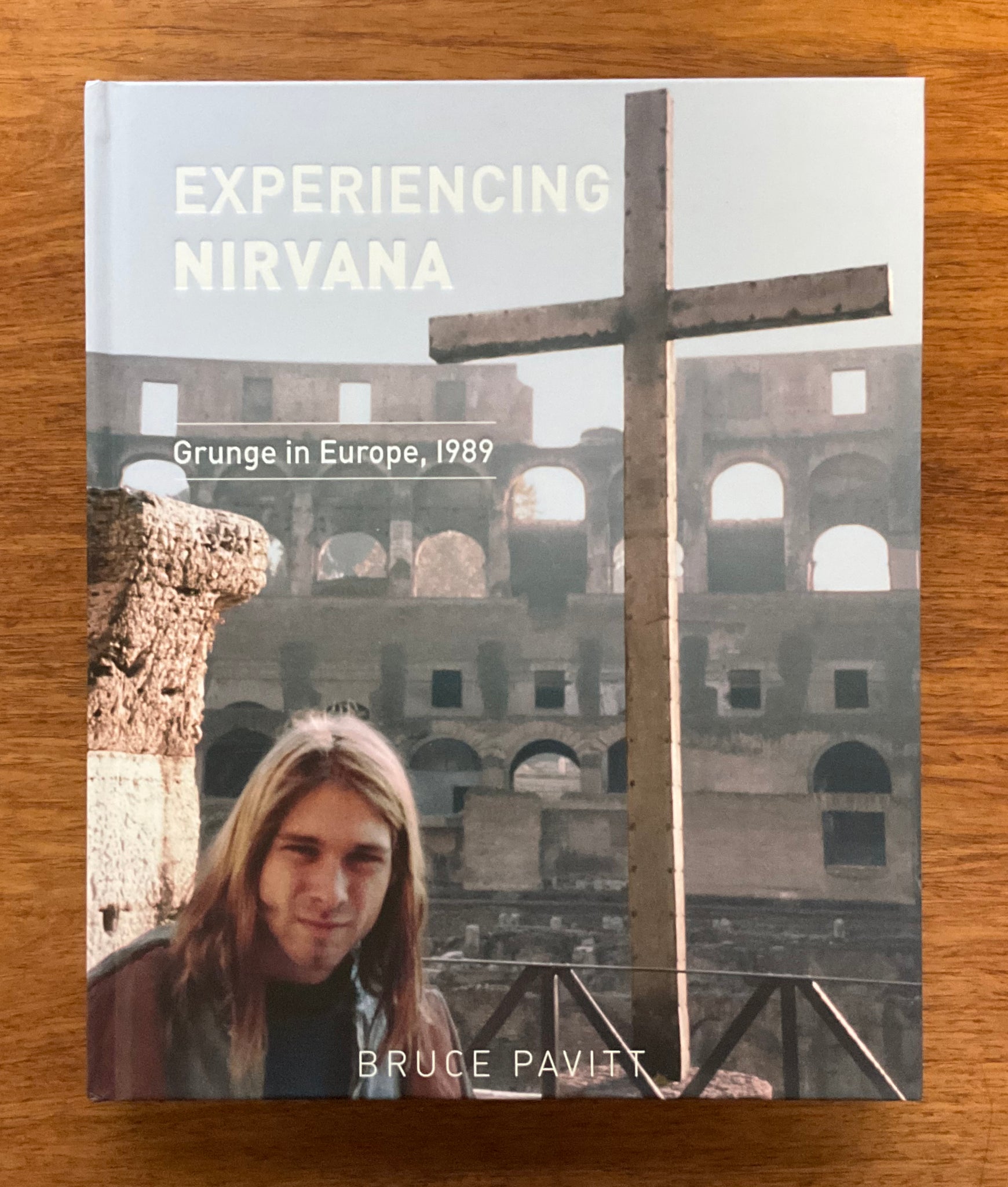 [洋書]ブルース・パヴィット   「Experiencing Nirvana Grunge in Europe, 1989」